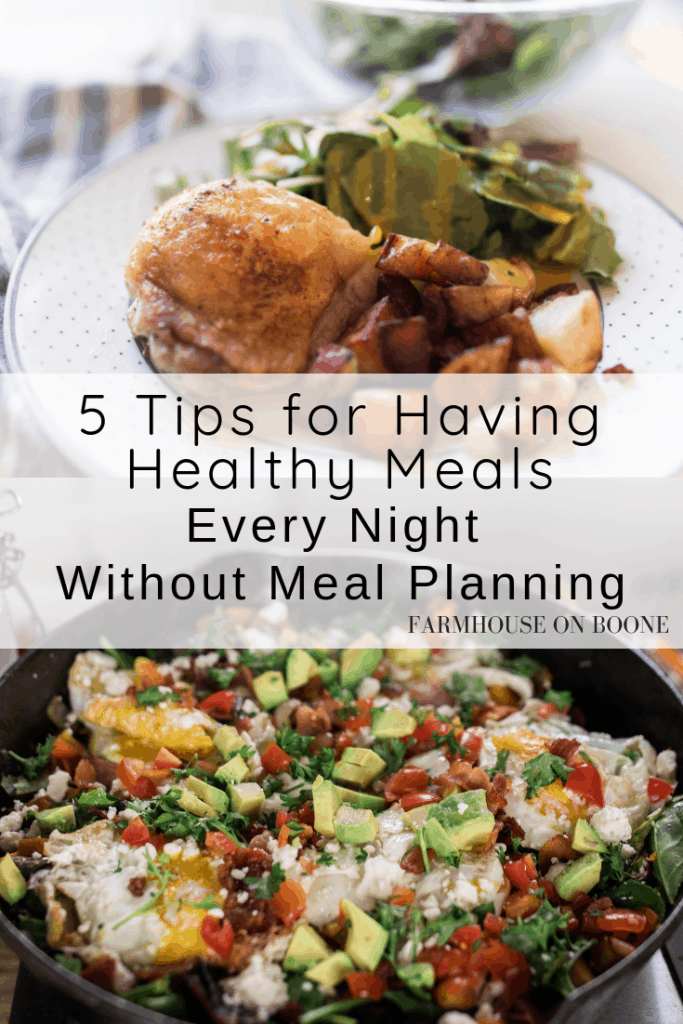 5 Tips for Having Healthy Meals Every Night Without Meal Planning