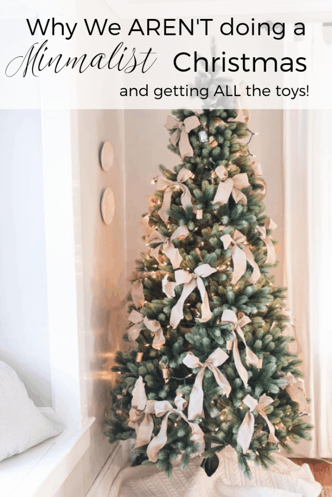 Why we arent doing a minimalist Christmas this year and buying our kids all the toys