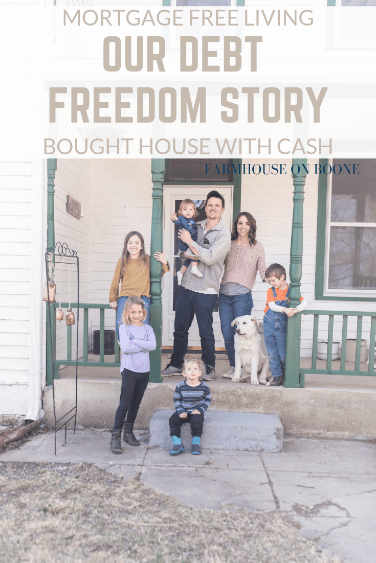 Mortgage Free Living | OUR DEBT FREEDOM STORY | Bought house with cash - Farmhouse on Boone