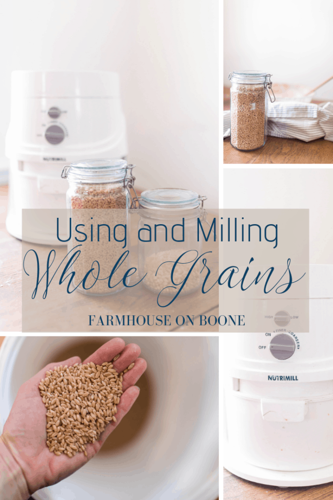 Using and Milling Whole Grains - Farmhouse on Boone