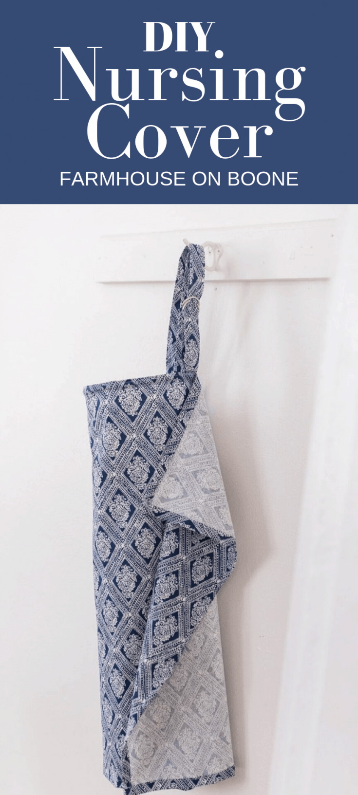 DIY Nursing Cover Tutorial Farmhouse on Boone