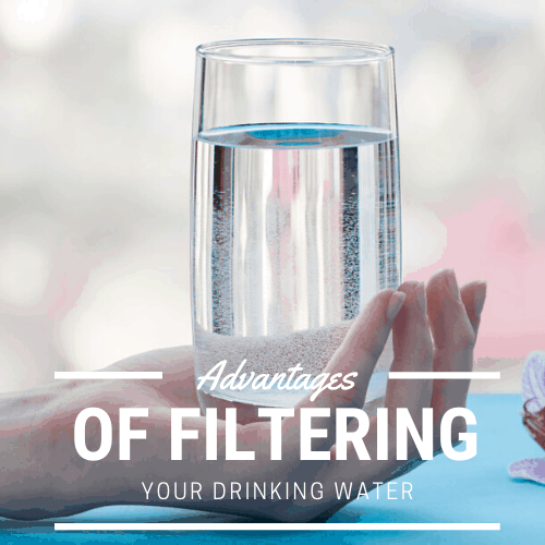 advantages of filtered water