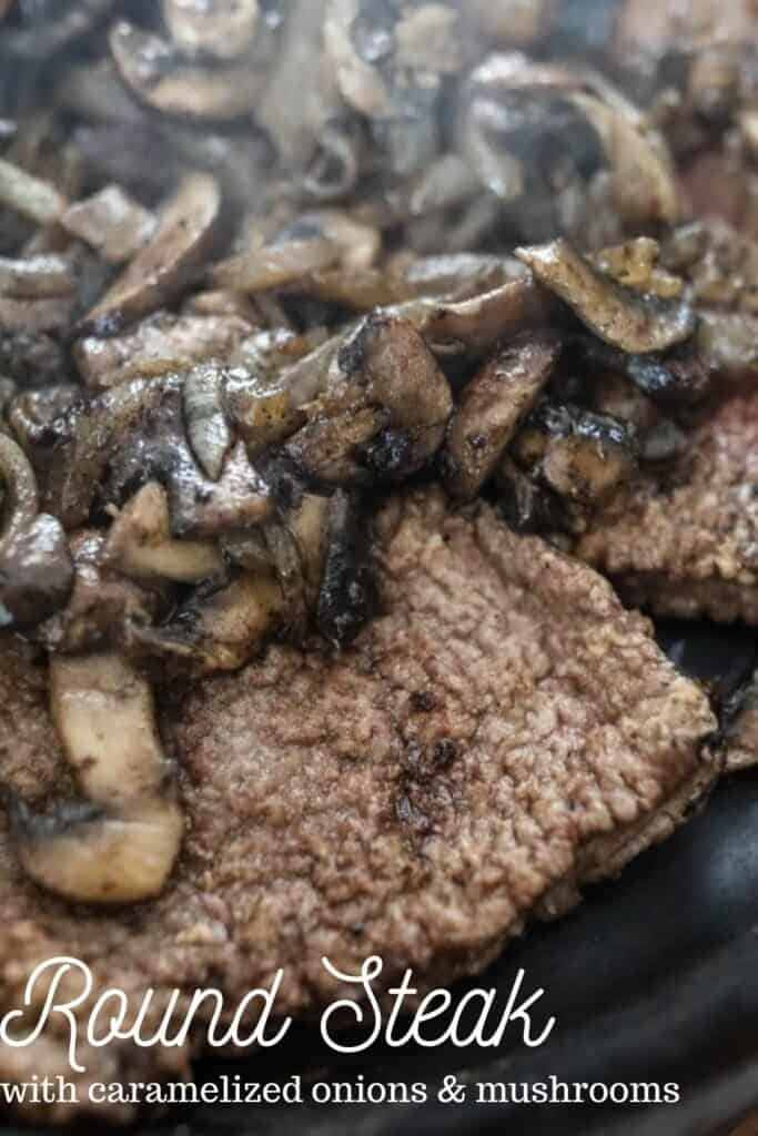 round steak with caramelized onions and mushrooms