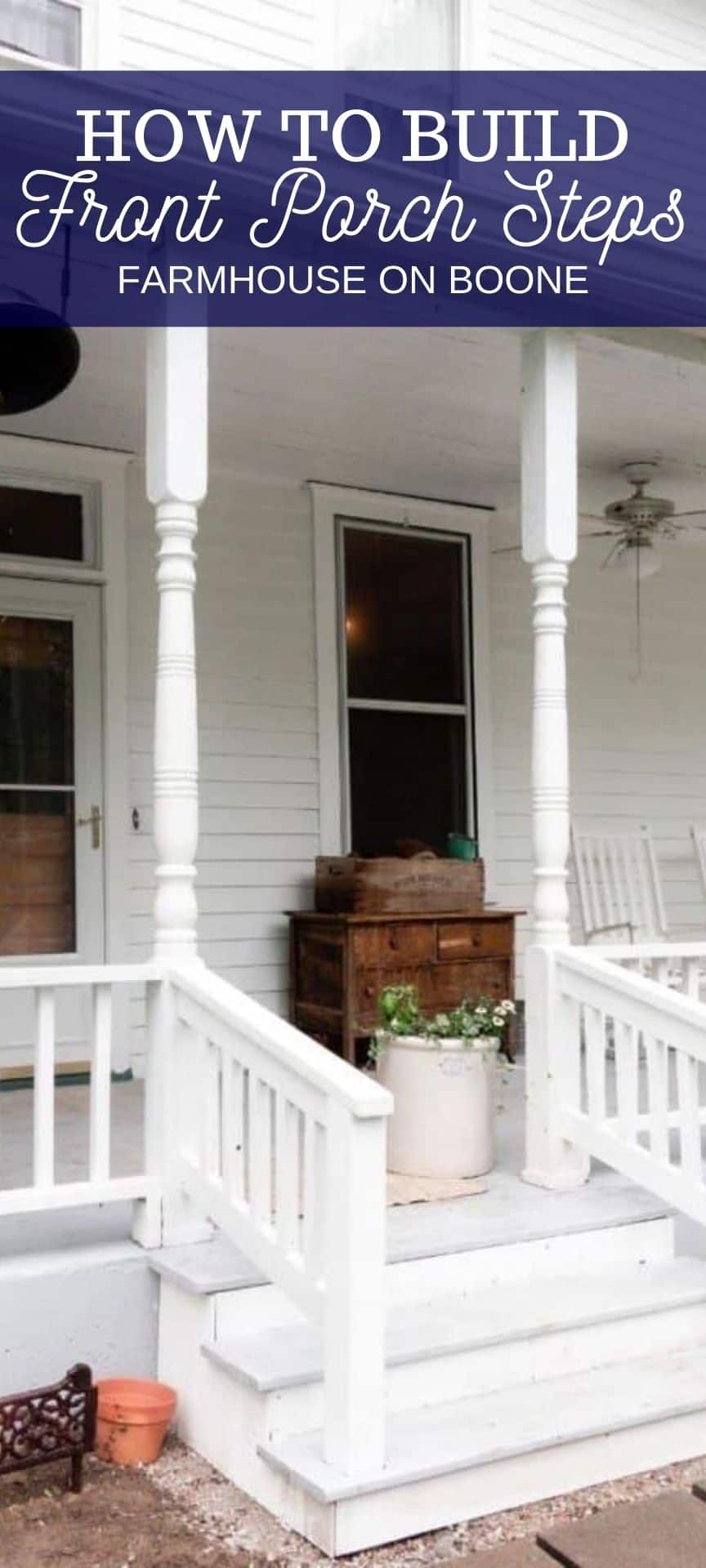 How To Build Front Porch Steps Farmhouse on Boone