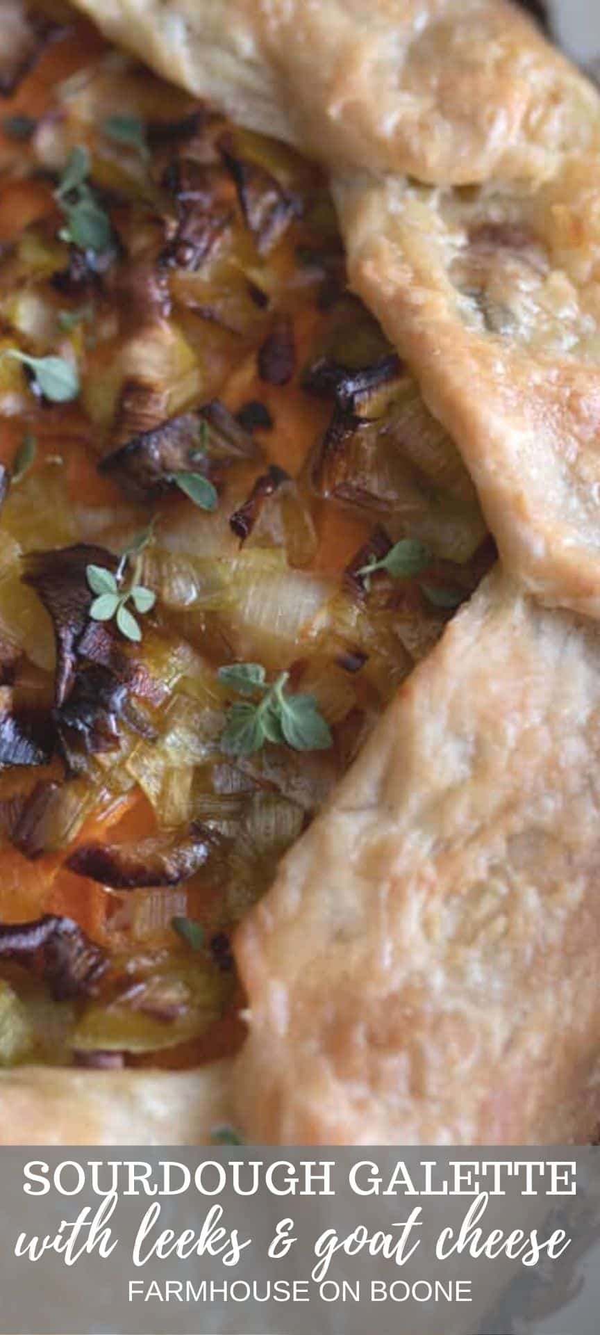 Sourdough Galette With Sage, Leek, And Goat Cheese Farmhouse on Boone