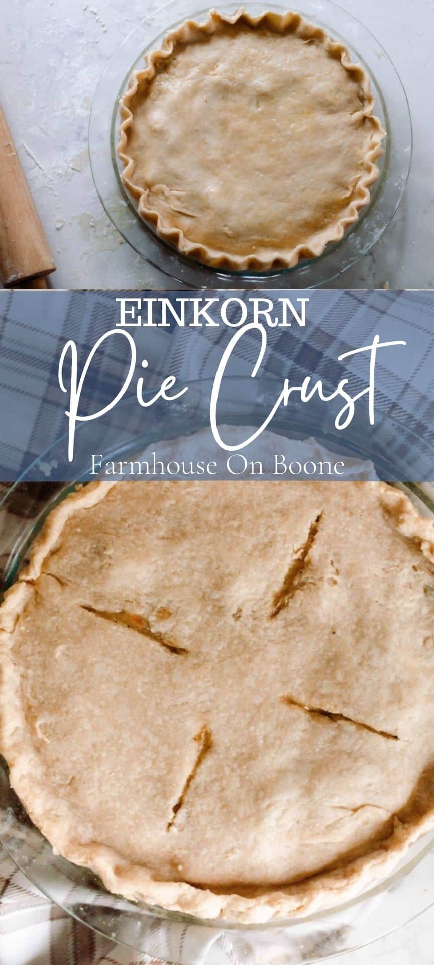 The Best Einkorn Pie Crust Farmhouse on Boone
