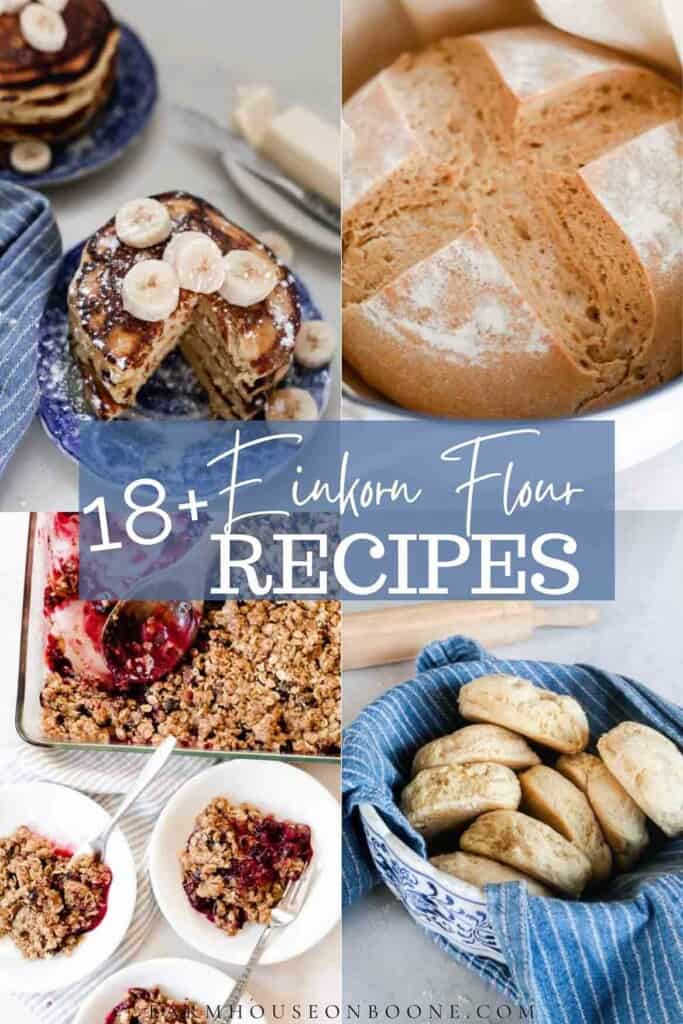 four pictures of recipes made with einkorn flour