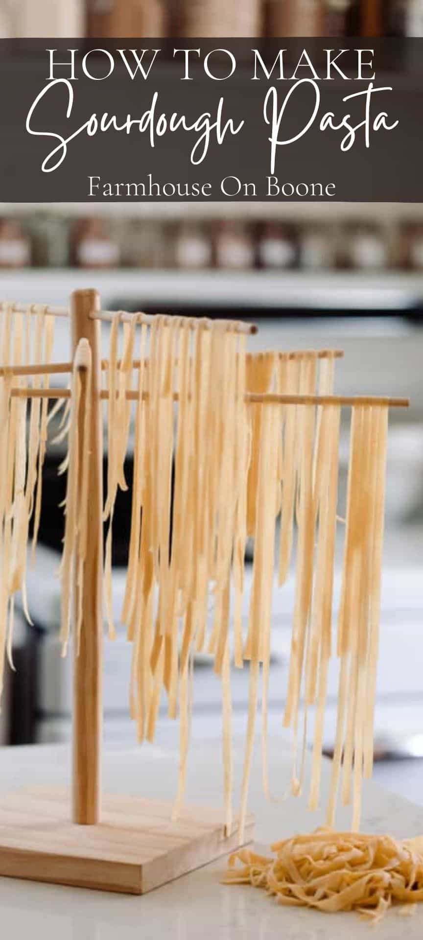 Easy Homemade Sourdough Pasta Recipe Farmhouse on Boone