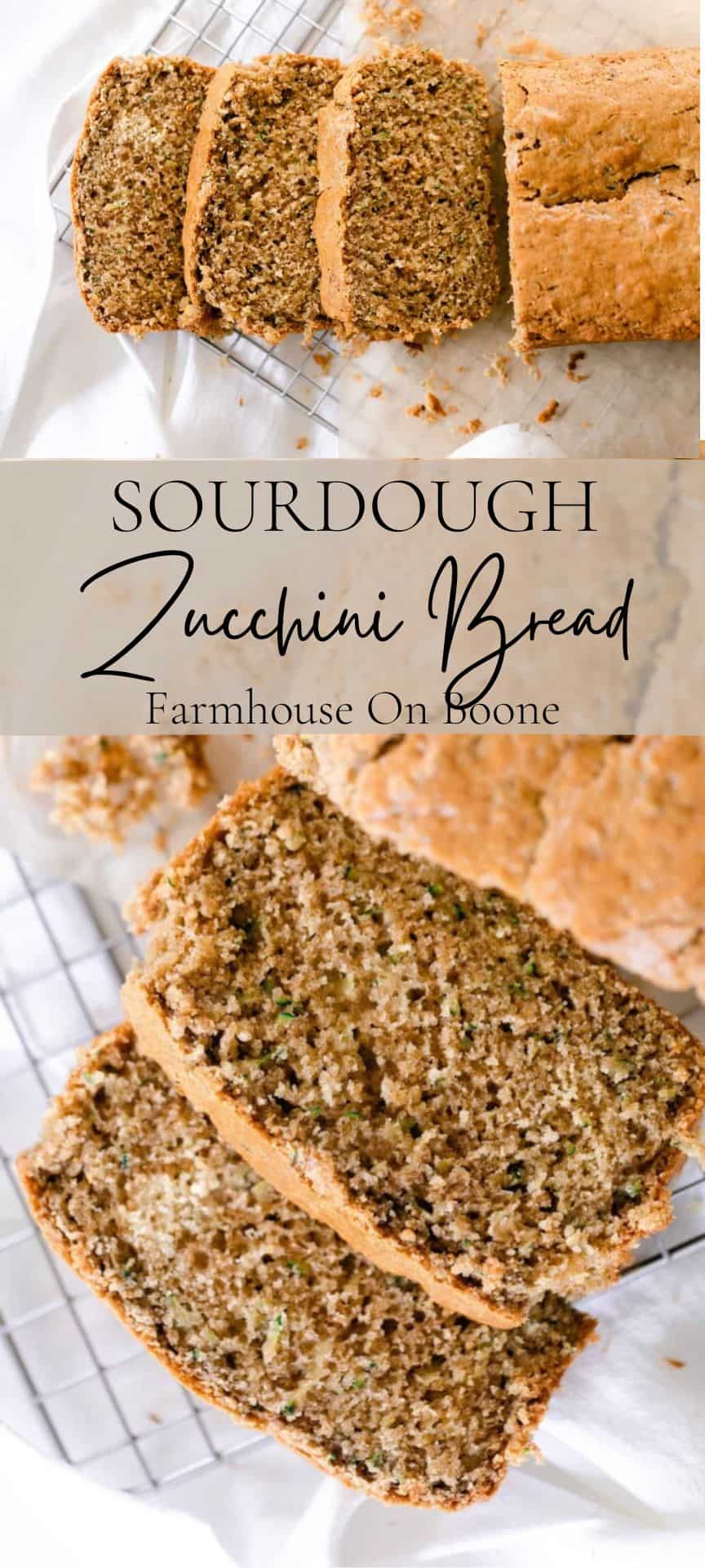 Sourdough Zucchini Bread Farmhouse on Boone