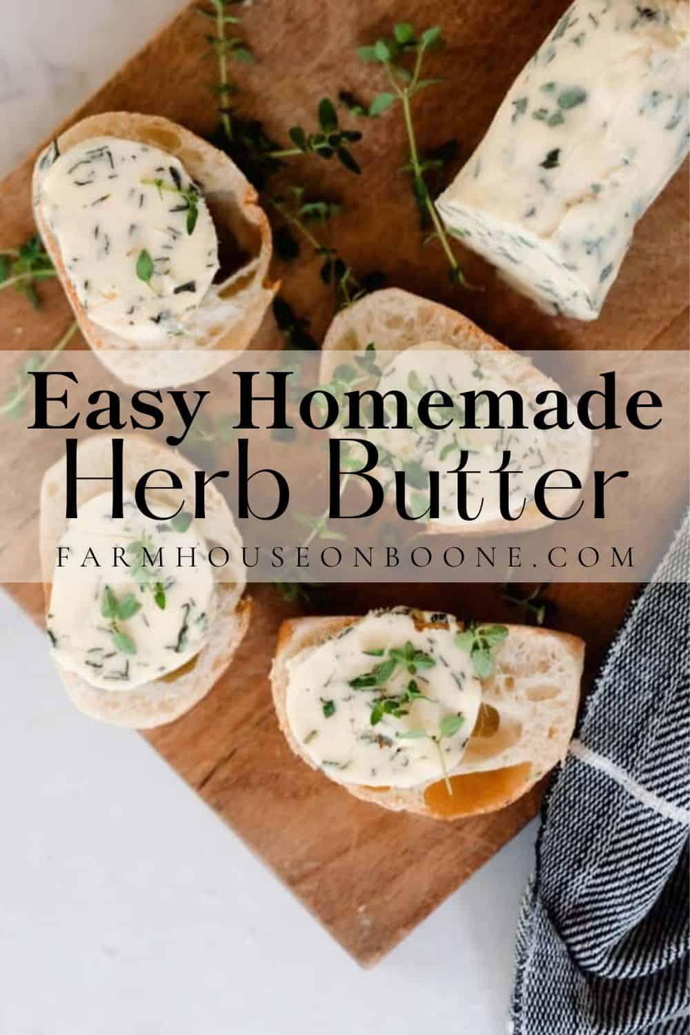 Easy Homemade Herb Butter Farmhouse on Boone