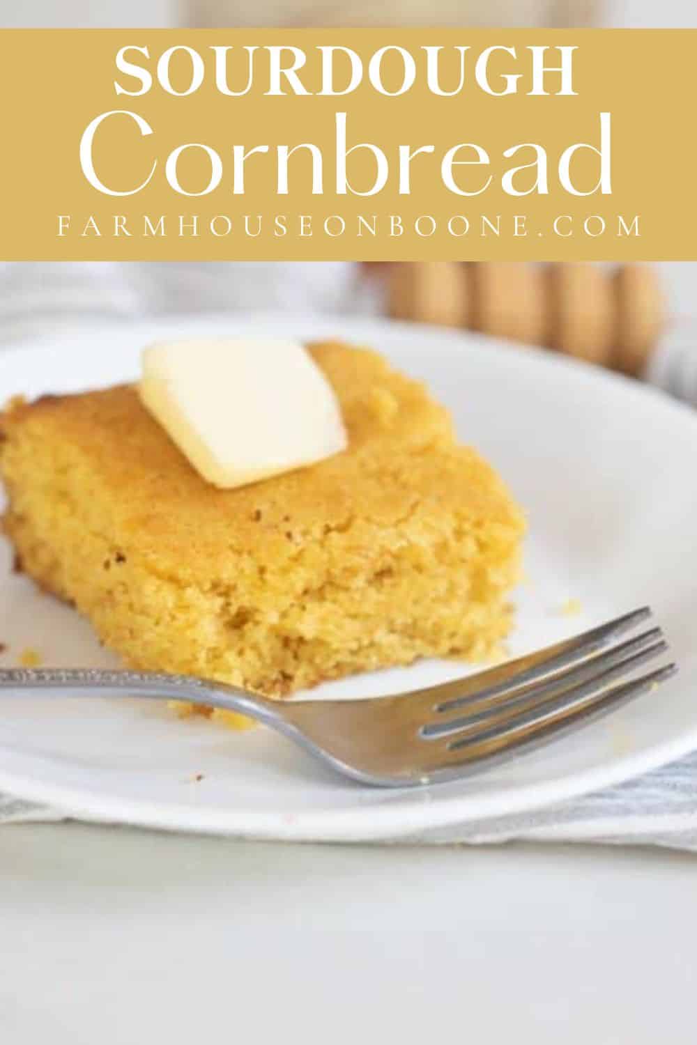 Sourdough Cornbread Farmhouse on Boone