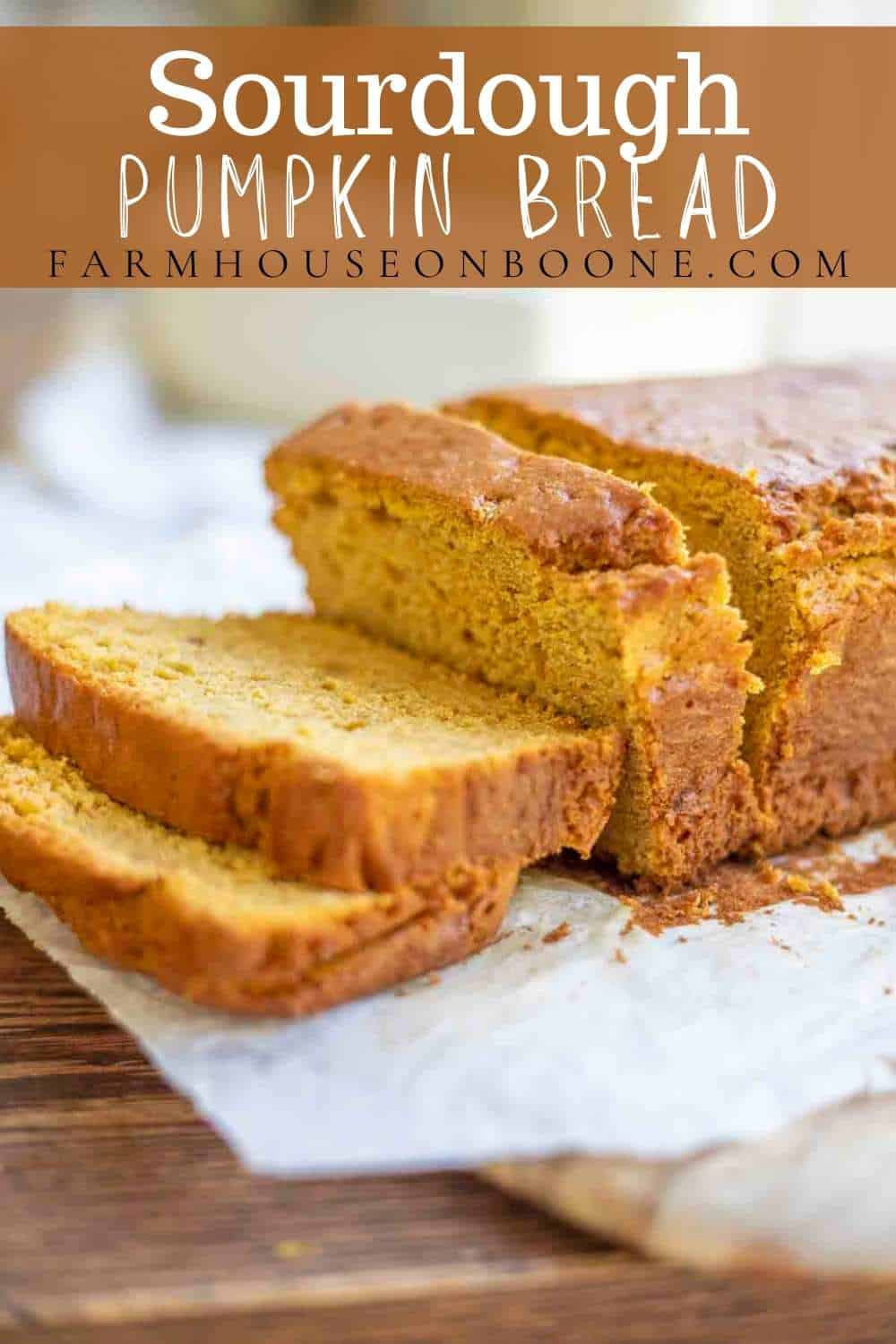 Sourdough Pumpkin Bread Farmhouse on Boone