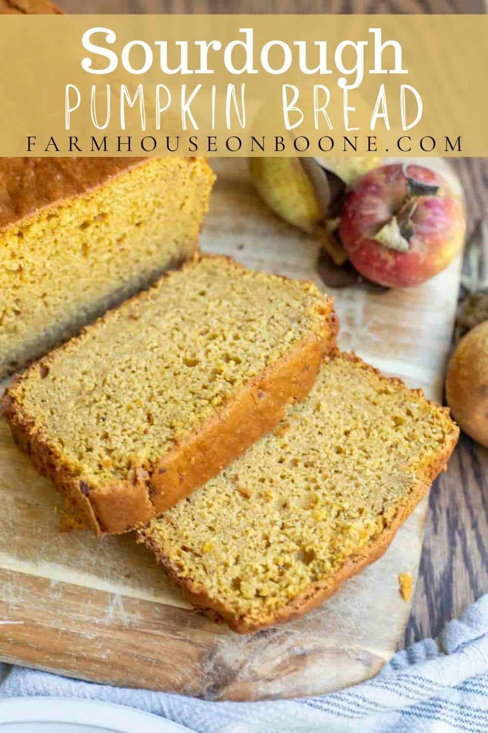Sourdough Pumpkin Bread Farmhouse on Boone