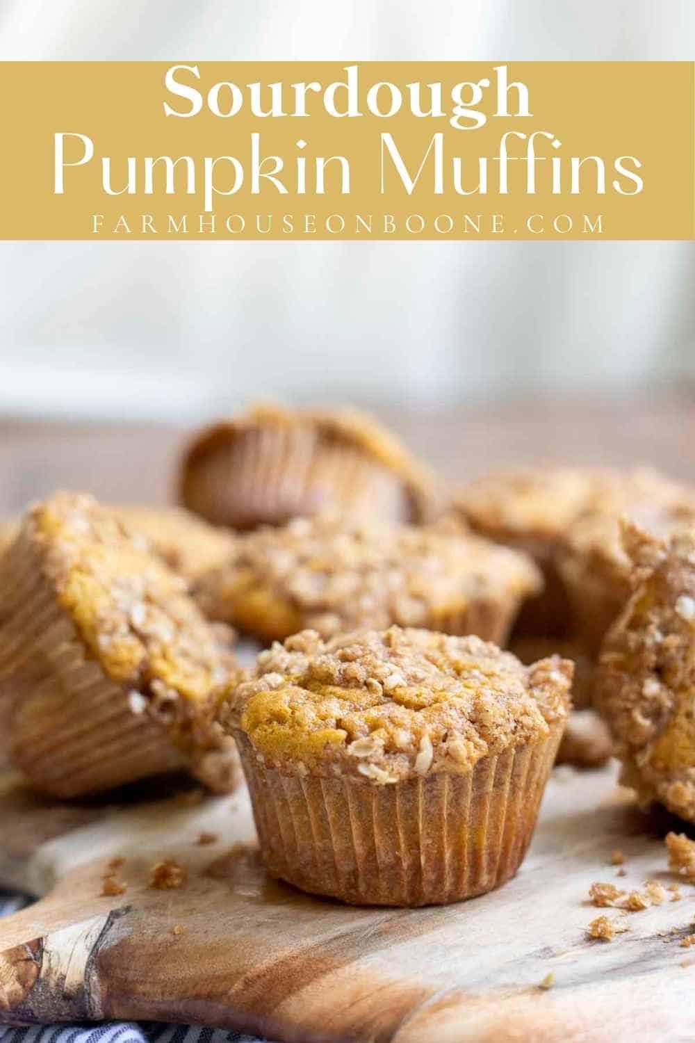 Sourdough Pumpkin Muffins With Oat Crumble Farmhouse on Boone