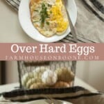 Perfect Over-Easy Eggs - Farmhouse on Boone