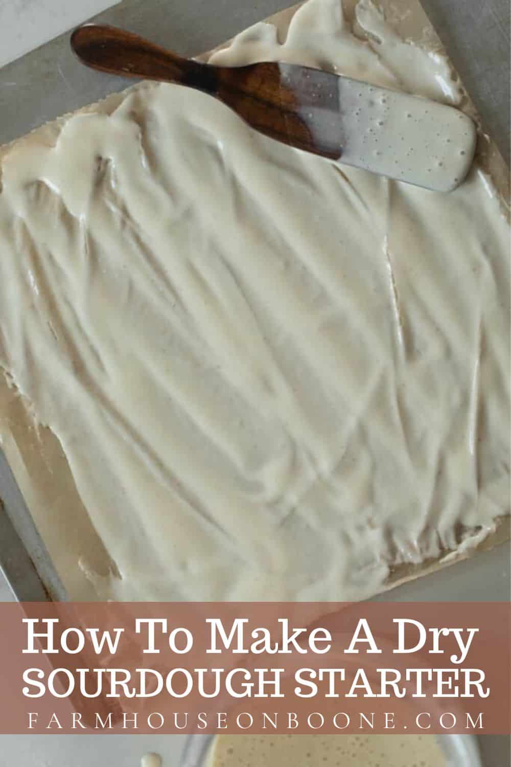 How To Dry Sourdough Starter Farmhouse on Boone
