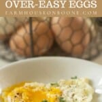 Perfect Over-Easy Eggs - Farmhouse on Boone