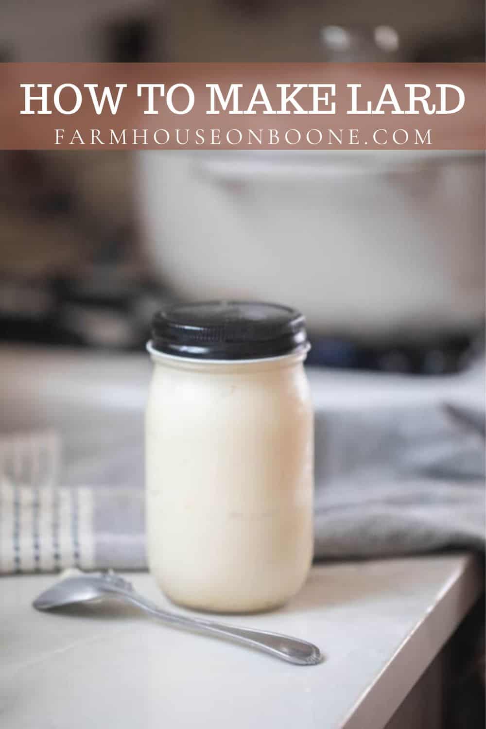 How To Make Lard Farmhouse on Boone