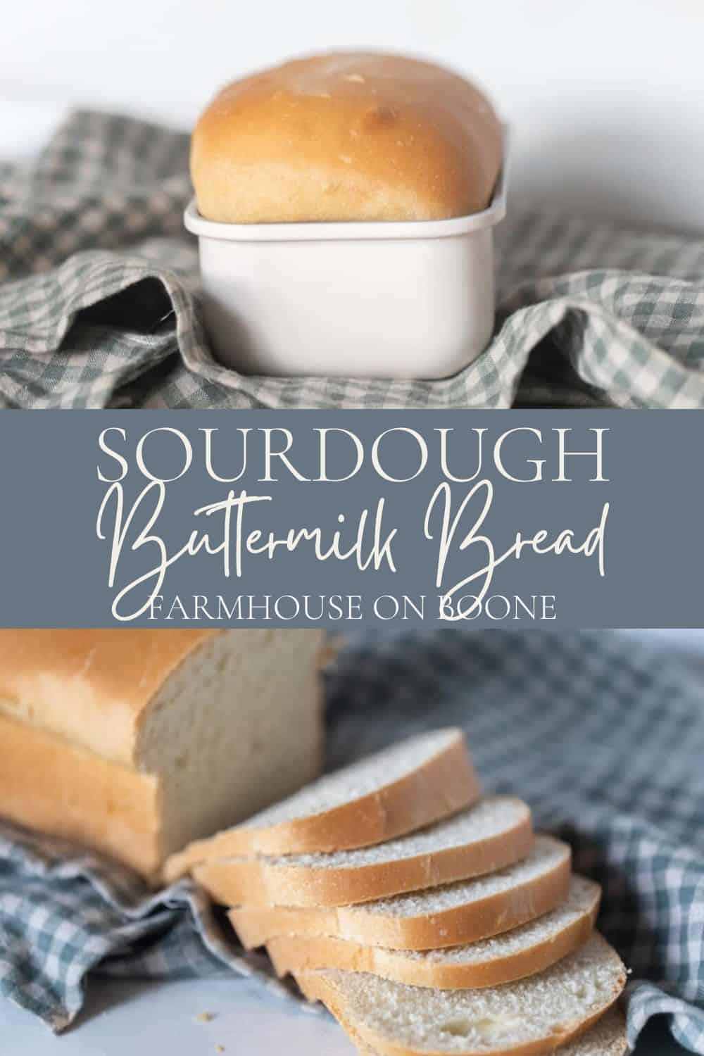 Easy Buttermilk Sourdough Bread Farmhouse on Boone