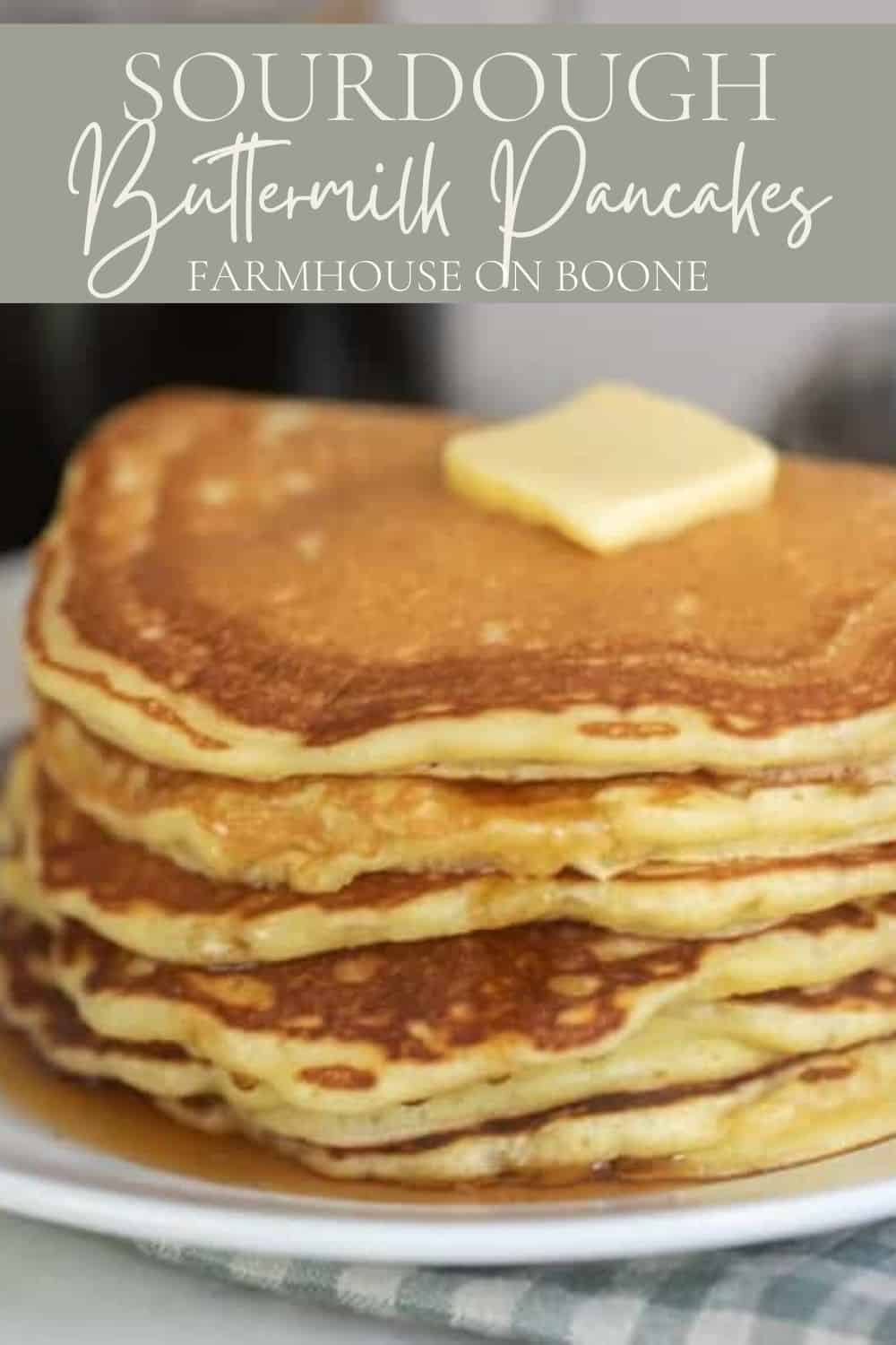 Sourdough Buttermilk Pancakes Farmhouse on Boone