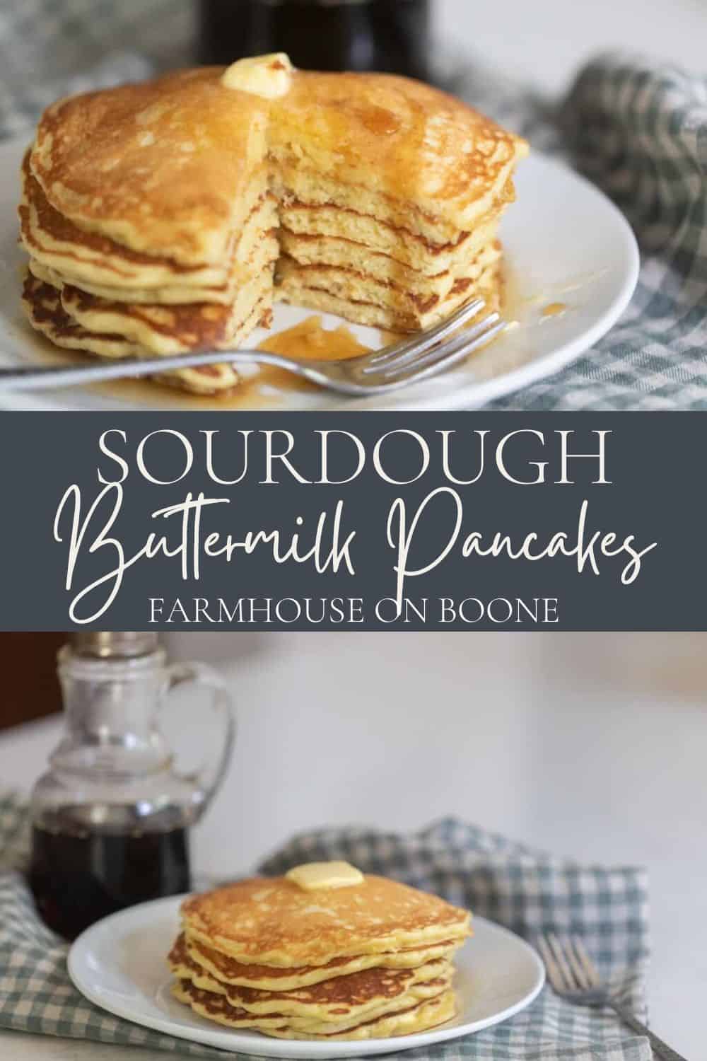 Sourdough Buttermilk Pancakes Farmhouse on Boone