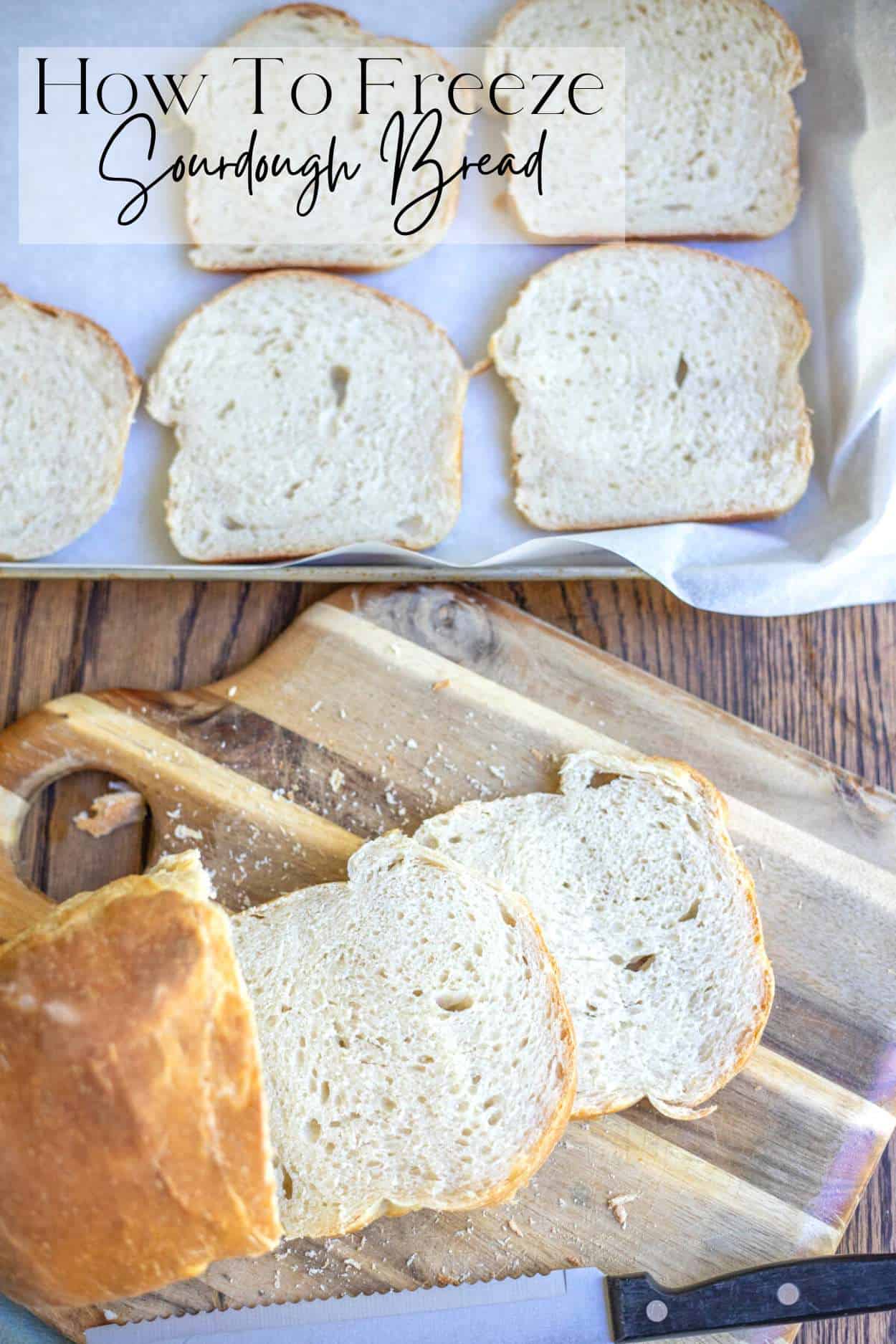 How To Freeze Sourdough Bread The Best Way Farmhouse on Boone