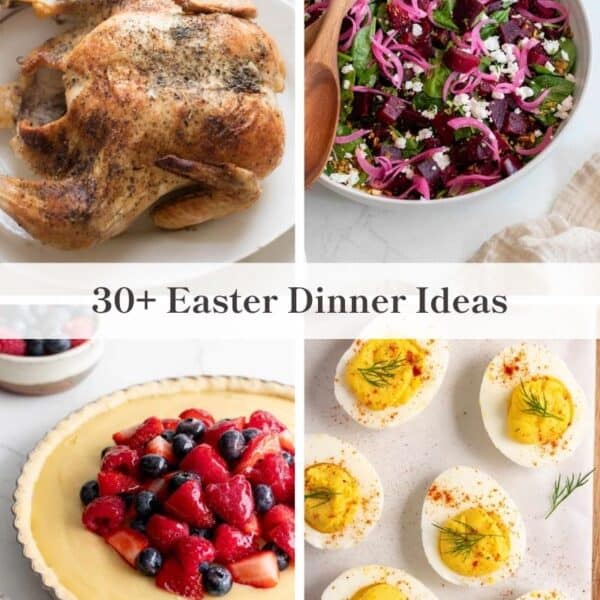 Four Easter dinner ideas including a roast chicken, beet salad, berry tart, and deviled eggs.